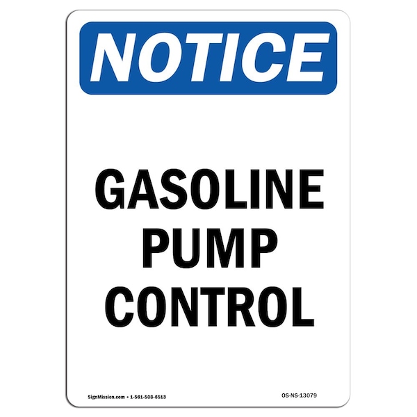 Safety Sign, OSHA Notice, 5" Height, Gasoline Pump Control Sign, Portrait, 10PK
